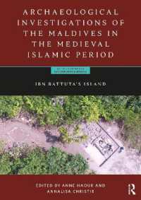 Archaeological Investigations of the Maldives in the Medieval Islamic Period : Ibn Battuta's Island (British Institute in Eastern Africa Memoir)