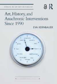 Art, History, and Anachronic Interventions since 1990 (Studies in Art Historiography)