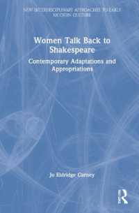 現代女性によるシェイクスピアの脚色と転用<br>Women Talk Back to Shakespeare : Contemporary Adaptations and Appropriations (New Interdisciplinary Approaches to Early Modern Culture)