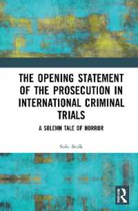 The Opening Statement of the Prosecution in International Criminal Trials : A Solemn Tale of Horror
