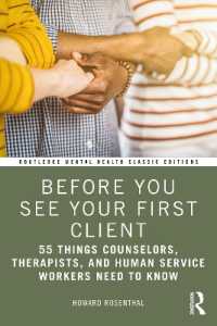 Before You See Your First Client : 55 Things Counselors, Therapists, and Human Service Workers Need to Know (Routledge Mental Health Classic Editions)