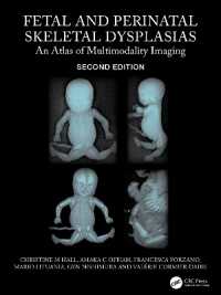 Fetal and Perinatal Skeletal Dysplasias : An Atlas of Multimodality Imaging （2ND）
