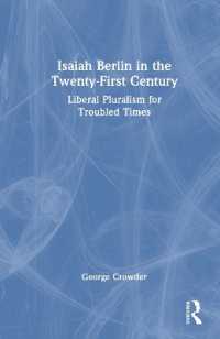２１世紀のⅠ．バーリン：困難な時代のための自由多元主義<br>Isaiah Berlin in the Twenty-First Century : Liberal Pluralism for Troubled Times