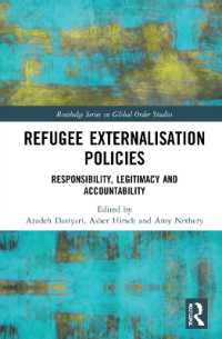 Refugee Externalisation Policies : Responsibility, Legitimacy and Accountability (Routledge Series on Global Order Studies)