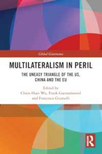 Multilateralism in Peril : The Uneasy Triangle of the US, China and the EU (Global Governance)
