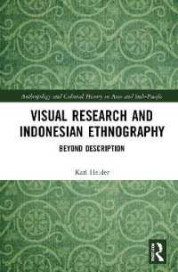 Visual Research and Indonesian Ethnography : Beyond Description (Anthropology and Cultural History in Asia and the Indo-pacific)