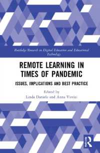 パンデミック時代のリモート学習<br>Remote Learning in Times of Pandemic : Issues, Implications and Best Practice (Routledge Research in Digital Education and Educational Technology)
