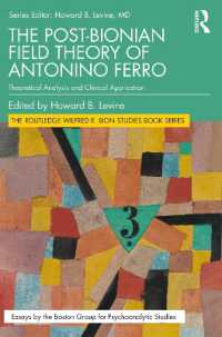 The Post-Bionian Field Theory of Antonino Ferro : Theoretical Analysis and Clinical Application (The Routledge Wilfred R. Bion Studies Book Series)