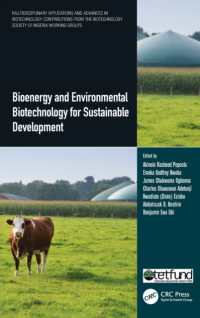 持続可能な開発のためのバイオエネルギーと環境バイオ技術<br>Bioenergy and Environmental Biotechnology for Sustainable Development (Multidisciplinary Applications and Advances in Biotechnology)
