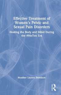 Effective Treatment of Women's Pelvic and Sexual Pain Disorders : Healing the Body and Mind during the #MeToo Era