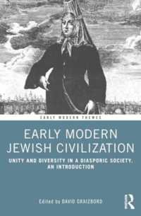 近世ユダヤ文明入門<br>Early Modern Jewish Civilization : Unity and Diversity in a Diasporic Society. an Introduction (Early Modern Themes)