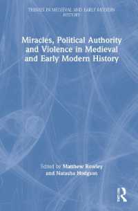 Miracles, Political Authority and Violence in Medieval and Early Modern History (Themes in Medieval and Early Modern History)