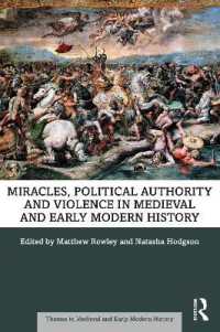 Miracles, Political Authority and Violence in Medieval and Early Modern History (Themes in Medieval and Early Modern History)