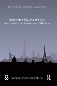 説明責任と法：公権力の権利・権威・透明性<br>Accountability and the Law : Rights, Authority and Transparency of Public Power (Comparative Constitutional Change)