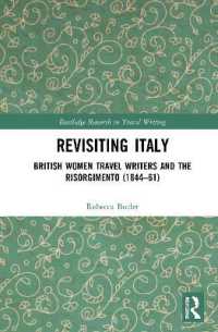 Revisiting Italy : British Women Travel Writers and the Risorgimento (1844-61) (Routledge Research in Travel Writing)