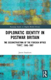 Diplomatic Identity in Postwar Britain : The Deconstruction of the Foreign Office 'Type', 1945-1997 (Routledge Studies in Modern British History)