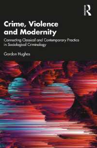 Crime, Violence and Modernity : Connecting Classical and Contemporary Practice in Sociological Criminology