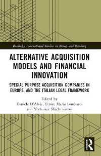 Alternative Acquisition Models and Financial Innovation : Special Purpose Acquisition Companies in Europe, and the Italian Legal Framework (Routledge International Studies in Money and Banking)