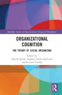 Organizational Cognition : The Theory of Social Organizing (Routledge Studies in Organizational Change & Development)