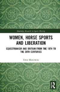 Women, Horse Sports and Liberation : Equestrianism and Britain from the 18th to the 20th Centuries (Routledge Research in Sports History)