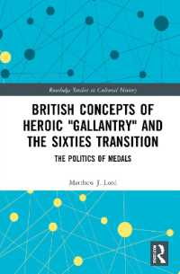 British Concepts of Heroic 'Gallantry' and the Sixties Transition : The Politics of Medals (Routledge Studies in Cultural History)