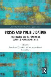 Crisis and Politicisation : The Framing and Re-framing of Europe's Permanent Crisis (Journal of European Integration Special Issues)
