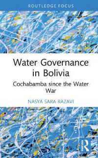 Water Governance in Bolivia : Cochabamba since the Water War (Routledge Focus on Environment and Sustainability)