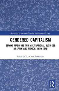 Gendered Capitalism : Sewing Machines and Multinational Business in Spain and Mexico, 1850-1940 (Routledge International Studies in Business History)
