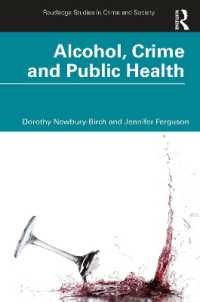 Alcohol, Crime and Public Health (Routledge Studies in Crime and Society)