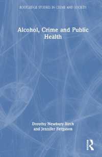 Alcohol, Crime and Public Health (Routledge Studies in Crime and Society)