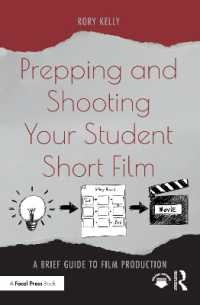 Prepping and Shooting Your Student Short Film : A Brief Guide to Film Production
