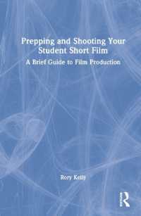 Prepping and Shooting Your Student Short Film : A Brief Guide to Film Production