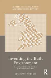 Inventing the Built Environment : Planning, Science, and Control in British Architecture (Routledge Research in Architectural History)