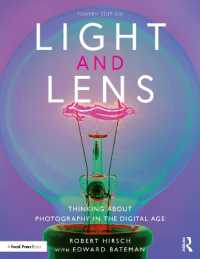 Light and Lens : Thinking about Photography in the Digital Age （4TH）