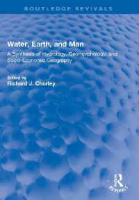 Water, Earth, and Man : A Synthesis of Hydrology, Geomorphology, and Socio-Economic Geography (Routledge Revivals)