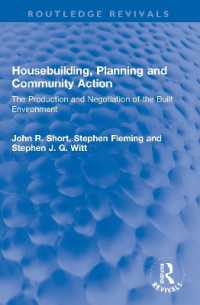 Housebuilding, Planning and Community Action : The Production and Negotiation of the Built Environment (Routledge Revivals)