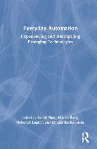 Everyday Automation : Experiencing and Anticipating Emerging Technologies