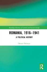 ルーマニア政治史1916-1941年<br>Romania, 1916-1941 : A Political History (Routledge Histories of Central and Eastern Europe)