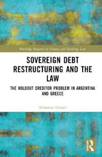 Sovereign Debt Restructuring and the Law : The Holdout Creditor Problem in Argentina and Greece (Routledge Research in Finance and Banking Law)