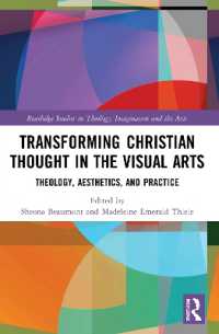 Transforming Christian Thought in the Visual Arts : Theology, Aesthetics, and Practice (Routledge Studies in Theology, Imagination and the Arts)