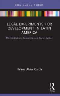 Legal Experiments for Development in Latin America : Modernization, Revolution and Social Justice (Routledge Studies in Latin American Development)