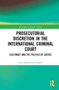 Prosecutorial Discretion in the International Criminal Court : Legitimacy and the Politics of Justice (Contemporary Security Studies)