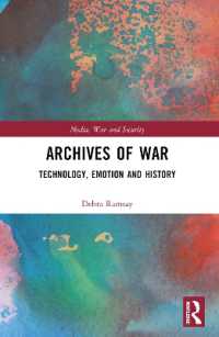 Archives of War : Technology, Emotion and History (Media, War and Security)