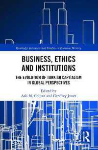 Business, Ethics and Institutions : The Evolution of Turkish Capitalism in Global Perspectives (Routledge International Studies in Business History)