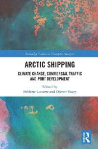 Arctic Shipping : Climate Change, Commercial Traffic and Port Development (Routledge Studies in Transport Analysis)