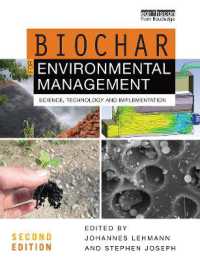 Biochar for Environmental Management : Science， Technology and Implementation