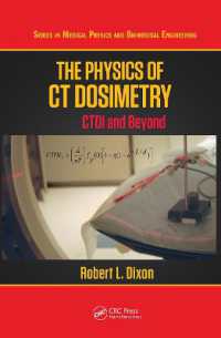The Physics of CT Dosimetry : CTDI and Beyond (Series in Medical Physics and Biomedical Engineering)