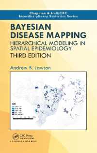 Bayesian Disease Mapping : Hierarchical Modeling in Spatial Epidemiology, Third Edition (Chapman & Hall/crc Interdisciplinary Statistics) （3RD）