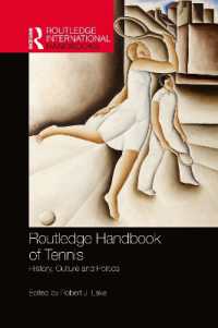 ラウトレッジ版　テニスの歴史・文化・政治ハンドブック<br>Routledge Handbook of Tennis : History, Culture and Politics (Routledge International Handbooks)