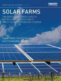Solar Farms : The Earthscan Expert Guide to Design and Construction of Utility-scale Photovoltaic Systems (Earthscan Expert)